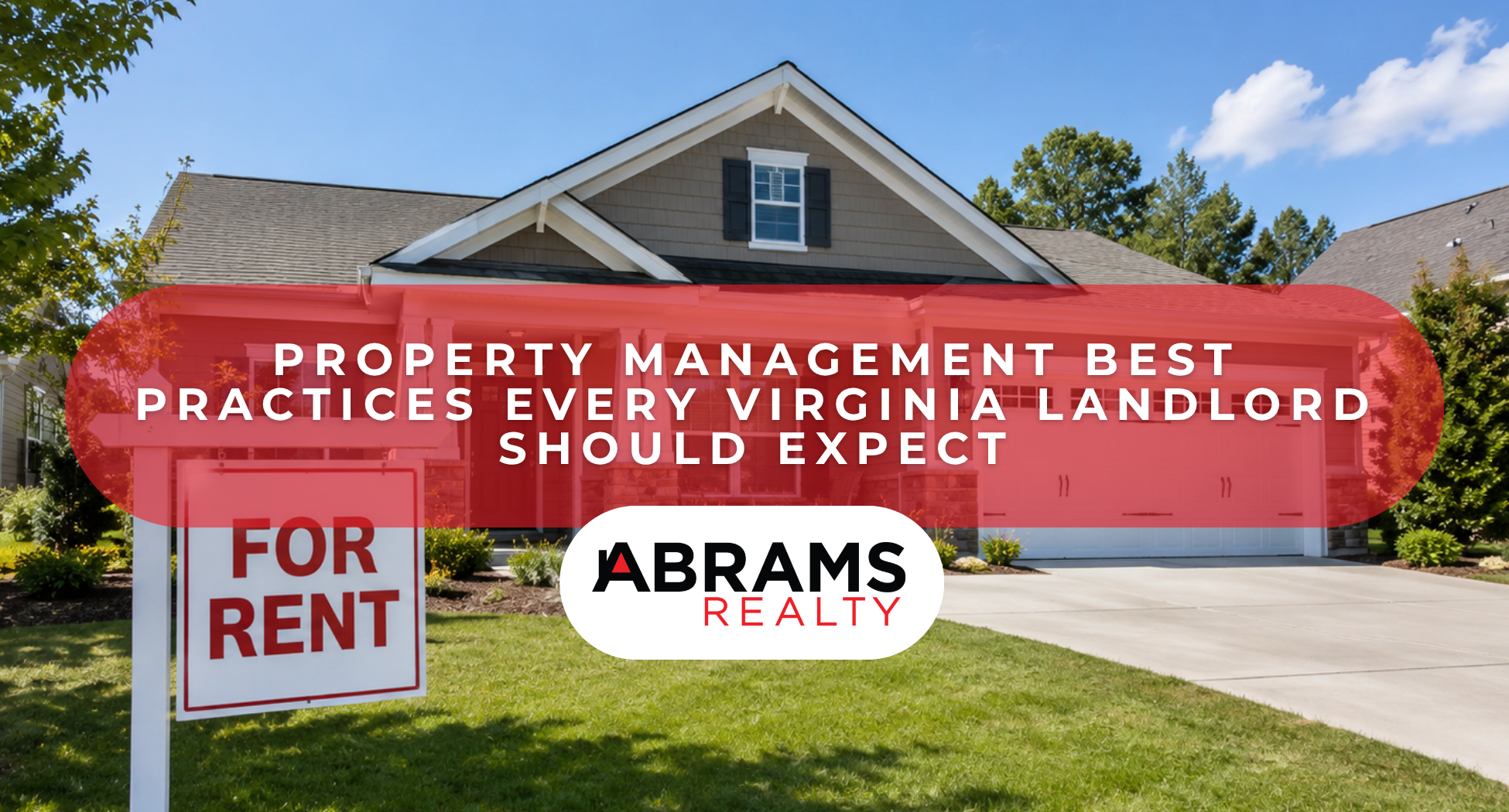 Property Management Best Practices Every Virginia Landlord Should Expect